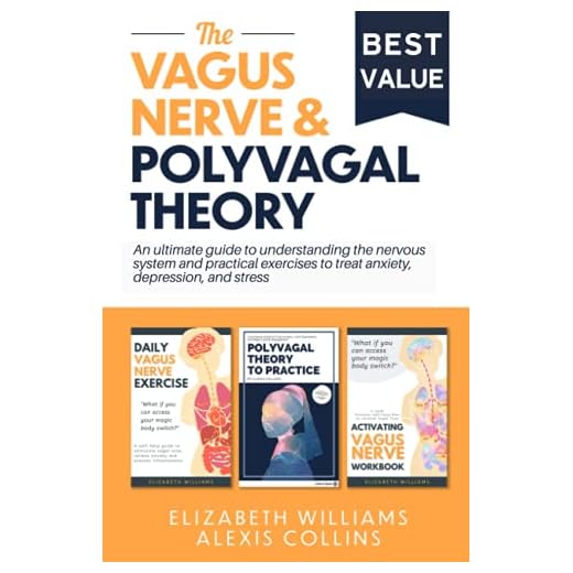 The Vagus Nerve & The Polyvagal Theory: 3 Books Collection, An ultimate guide to understanding the nervous system and practical exercises to treat anxiety, depression, and stress
