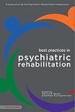 Best Practices in Psychiatric Rehabilitation