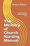 The Ministry of Church Nursing Manual: Training on the Duties of Health Unit