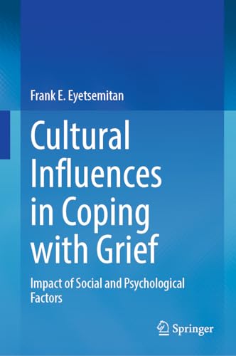 Cultural Influences in Coping with Grief: Impact of Social and