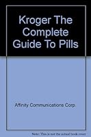 Kroger The Complete Guide To Pills 0345409485 Book Cover