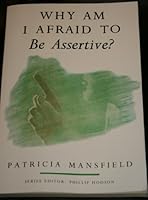 Why Am I Afraid To Be Assertive? 0006276717 Book Cover