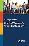  A Study Guide for Frank O\'Connor\'s \