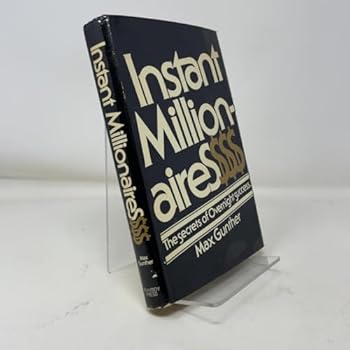 Hardcover Instant millionaires;: The secrets of overnight success Book