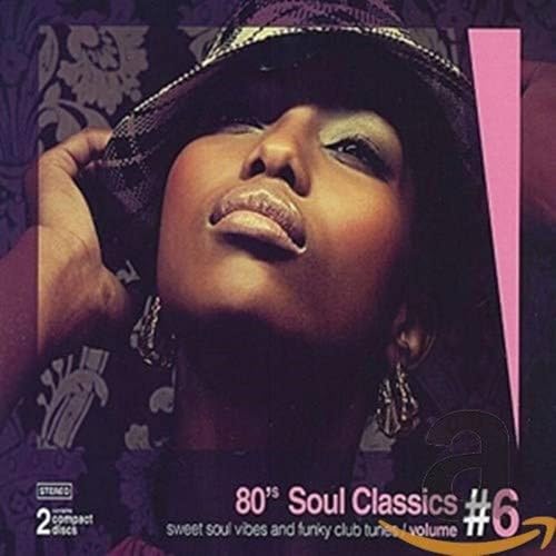 80'S Soul Classics Vol. 6