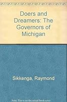Doers and Dreamers: The Governors of Michigan 0938682156 Book Cover