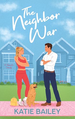 The Neighbor War: A Romantic Comedy (Only in Atlanta Book 2)