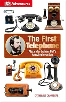 Paperback DK Adventures: The First Telephone: Alexander Graham Bell's Amazing Invention Book