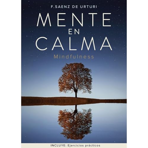 MENTE EN CALMA - Mindfulness para principiantes Audiolibro Por F Sáenz de Urturi arte de portada