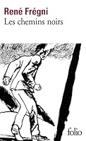 Les Chemins noirs 2070384845 Book Cover