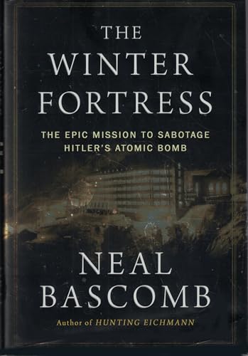 Image of The Winter Fortress: The Epic Mission to Sabotage Hitler's Atomic Bomb