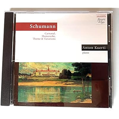 Schumann: Carnaval/Humoreske/Theme and Variations in E flat