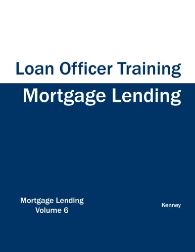 Mortgage Lending - Loan Officer Training