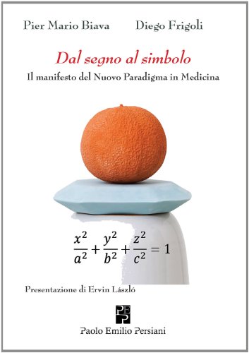 9788898874002 Dal segno al simbolo: Il manifesto del nuovo paradigma in medicina