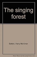 The Singing Forest B0006BLYD0 Book Cover
