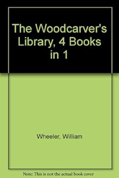 The Woodcarver's Library, 4 Books in 1