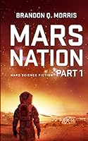 Mars Nation 1: Hard Science Fiction 3947283733 Book Cover