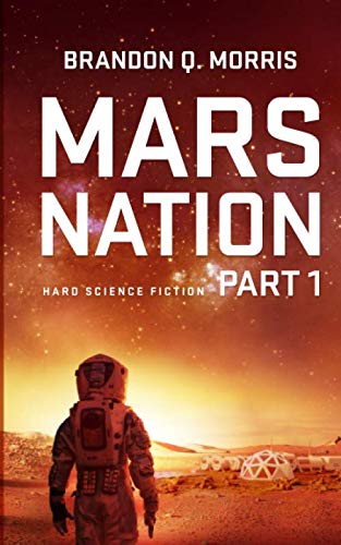 Mars Nation 1: Hard Science Fiction (Mars Trilogy)