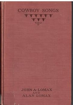 Hardcover Cowboys Songs and Other Frontier Ballads (Revised and Enlarged) Book