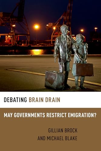 DEBATING BRAIN DRAIN: May Governments Restrict Emigration? (Debating Ethics) view 2