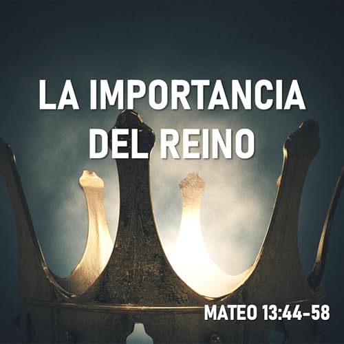 La importancia del Reino