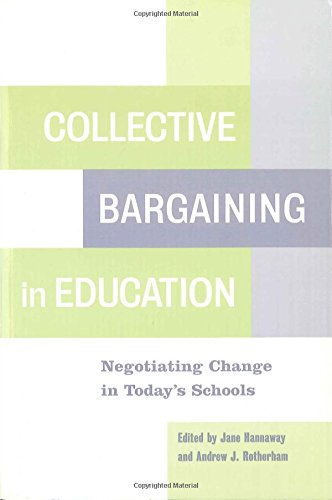 Collective Bargaining in Education: Negotiating Change in...