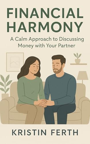 Financial Harmony: A Calm Approach to Discussing Money with Your Partner