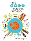 Kid's Guide to Chicago (Kid's Guides Series)