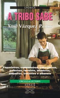 A tribo sabe: Os vello oficios. II