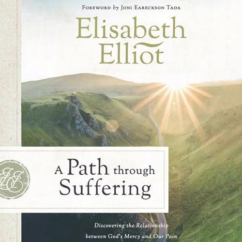 A Path Through Suffering by Elisabeth Elliot episode artwork