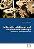 Mitarbeiterbeteiligung und Unternehmensnachfolge: Modelle und Praxis im Mittelstand