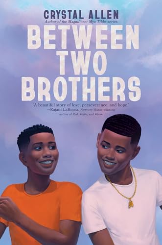 Between Two Brothers: An Uplifting Middle Grade Story About Family Bonds and Forgiveness for Kids (Ages 8-12)