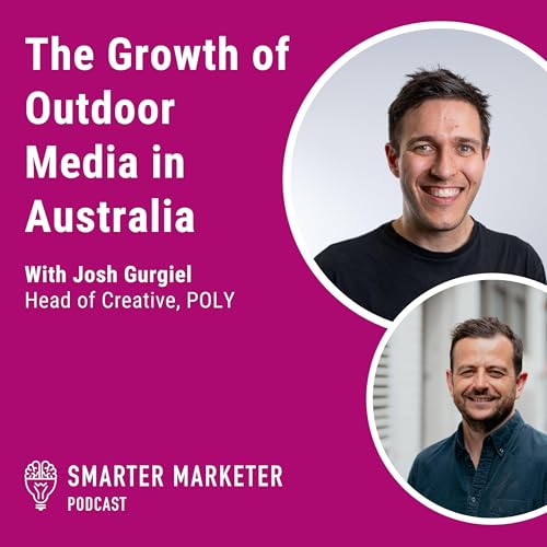 『98. The Growth of Outdoor Media in Australia w. oOH! Media’s Josh Gurgiel』のカバーアート