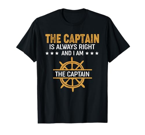 The Captain Is Always Right And I Am The Captain Maglietta