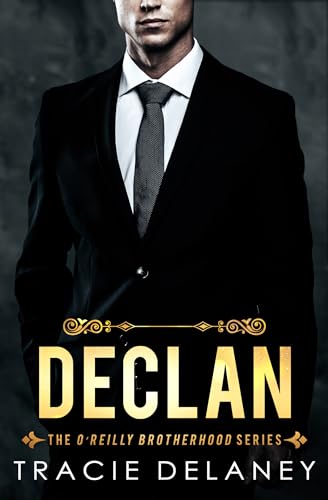Declan (The O'Reilly Brotherhood Series Book 1)