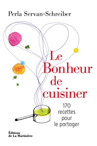 Télécharger Le Bonheur de cuisiner PDF