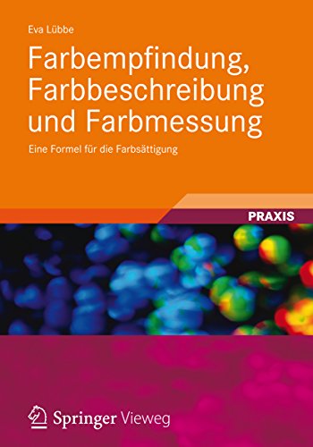 Farbempfindung Farbbeschreibung Und Farbmessung Eine Formel Fur Die Farbsattigung Ebook Lubbe Eva Amazon De Kindle Shop