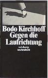 Gegen die Laufrichtung: Novelle - Bodo Kirchhoff 