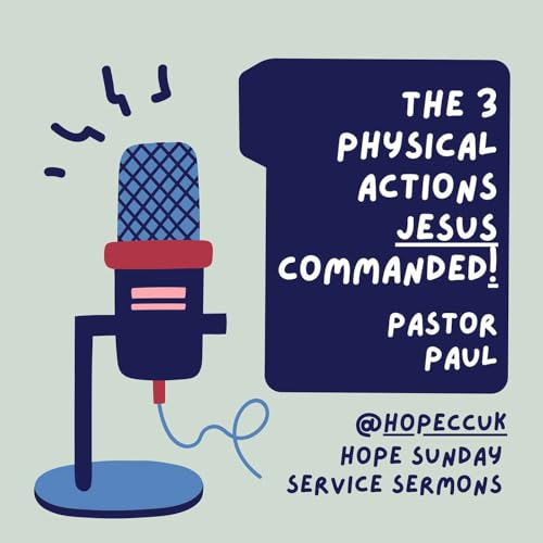 『The 3 physical actions Jesus commanded! - Pastor Paul - Sunday 5th October 2025』のカバーアート