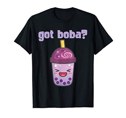 Got Boba? Tapioca Pearls Bobba Drink Beverage Cold Milk Tea T-Shirt
