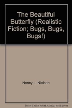 Paperback The Beautiful Butterfly (Realistic Fiction; Bugs, Bugs, Bugs!) Book