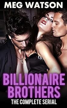 Billionaire Brothers: The Complete Serial - Book  of the Billionaire Brothers