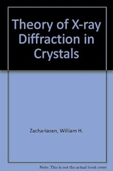 Theory of X-Ray Diffraction in Crystals (Dover Phoenix Editions)