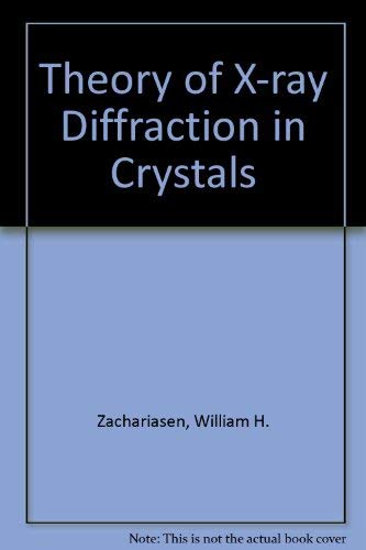 Theory of X-ray Diffraction in Crystals 0486618412 Book Cover