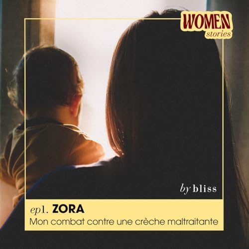 #1 - ZORA, MON COMBAT CONTRE UNE CRÈCHE MALTRAITANTE