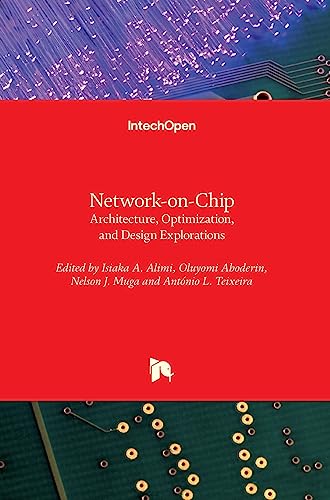 Network-on-Chip: Architecture, Optimization, and Design Explorations view 2