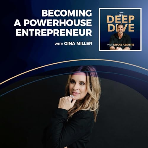 Becoming A Powerhouse Entrepreneur With Gina Miller