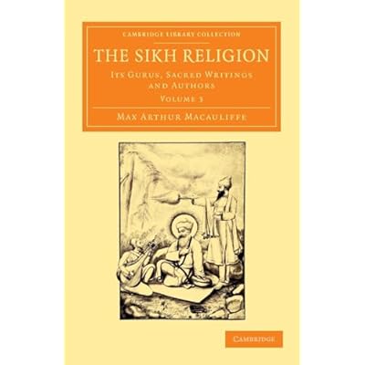The Sikh Religion: Its Gurus, Sacred Writings And Authors