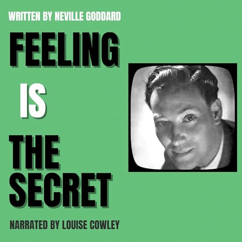 Feeling Is the Secret by Neville Goddard episode artwork
