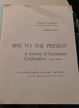 1815 to the Present - A Survey of European Civilization